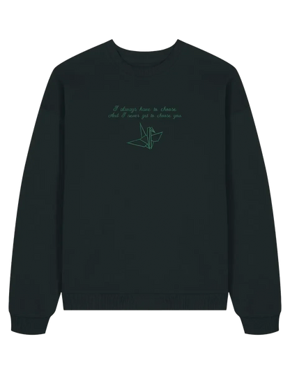 Choose you sweatshirt Manacled bookish