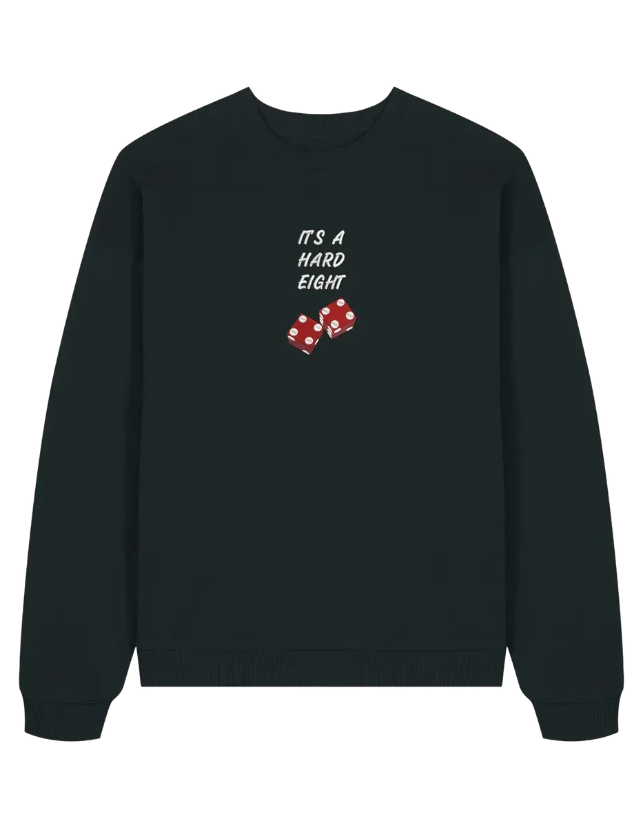 Hard eight sweatshirt Friends