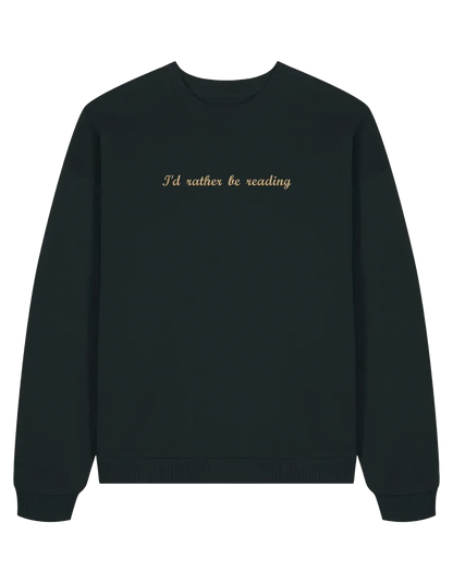 Rather read sweatshirt bookish