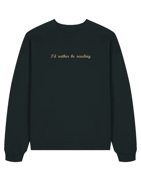 Rather read sweatshirt bookish