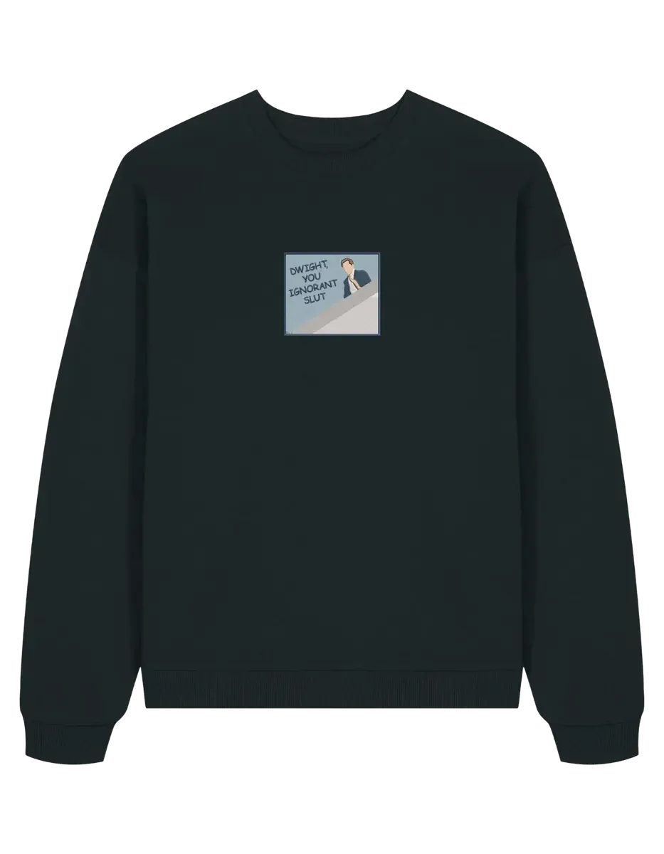 Ignorant sweatshirt The Office