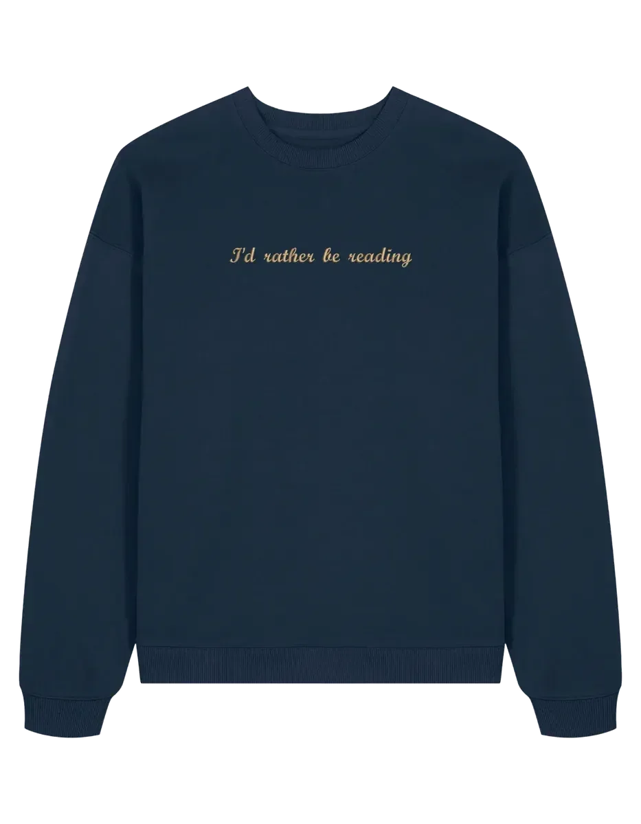 Rather read sweatshirt bookish