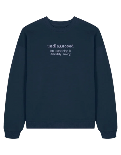 Undiagnosed sweatshirt mesaje