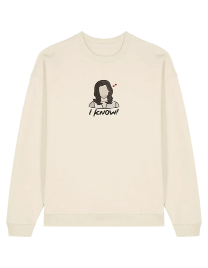 I know sweatshirt Friends