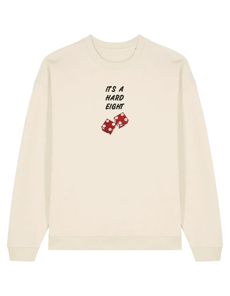Hard eight sweatshirt Friends