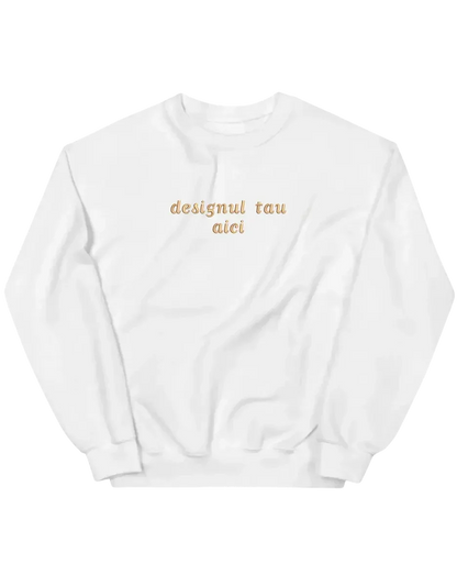 Sweatshirt personalizat - design custom