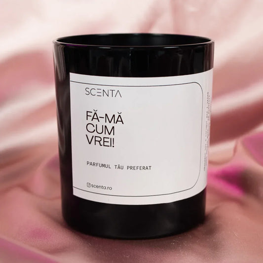 Fă-mă cum vrei! - Lumânare parfumată personalizată